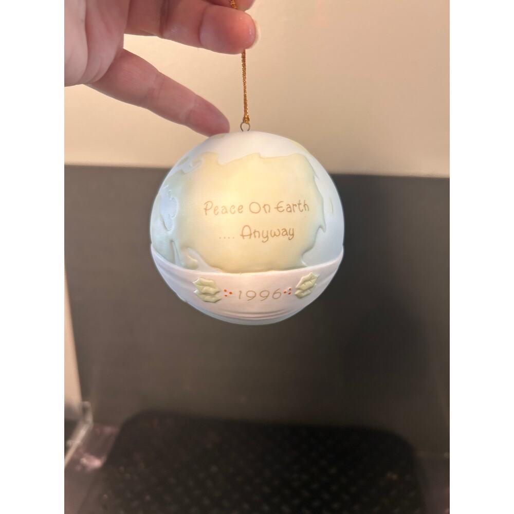 Precious Moments "Peace On Earth...Anyway" ball ornament
